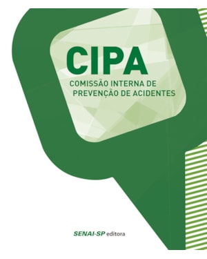 CIPA: COMISSÃO INTERNA DE PREVENÇÃO DE ACIDENTES