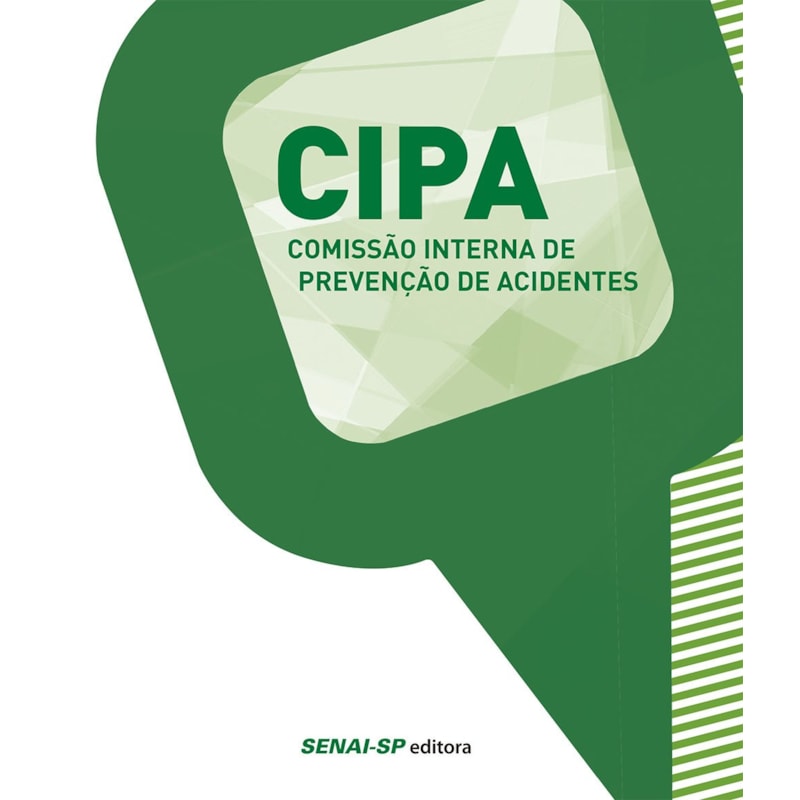 CIPA: COMISSÃO INTERNA DE PREVENÇÃO DE ACIDENTES
