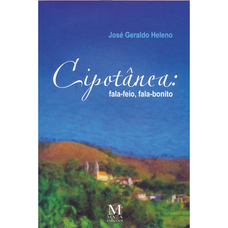 CIPOTANEA: FALA-FEIO, FALA-BONITO
