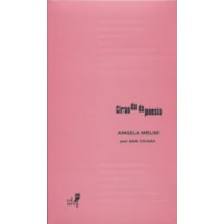 CIRANDA DA POESIA - ANGELA MELIM POR ANA CHIARA