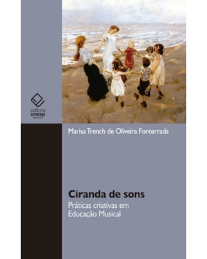 CIRANDA DE SONS: PRÁTICAS CRIATIVAS EM EDUCAÇÃO MUSICAL