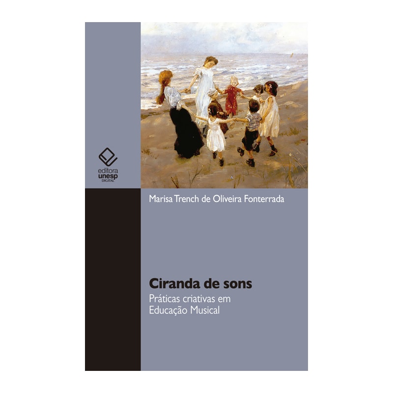 CIRANDA DE SONS - PRÁTICAS CRIATIVAS EM EDUCAÇÃO MUSICAL