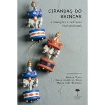 CIRANDAS DO BRINCAR - FORMAÇÕES E PRÁTICAS PROFISSIONAIS