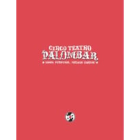 CIRCO TEATRO PALOMBAR - SOMOS PERIFERIA, POTÊNCIA CRIATIVA!