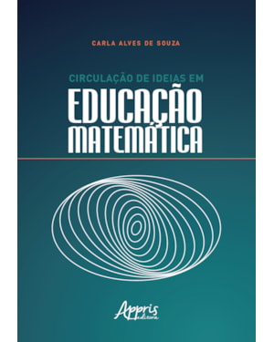CIRCULAÇÃO DE IDEIAS EM EDUCAÇÃO MATEMÁTICA