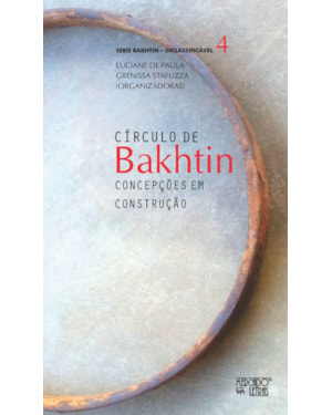 Círculo de Bakhtin: concepções em construção