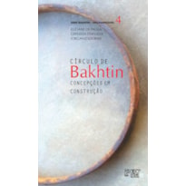 CÍRCULO DE BAKHTIN: CONCEPÇÕES EM CONSTRUÇÃO - VOL. 4