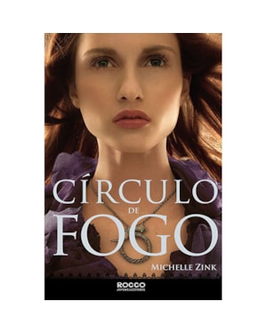 CÍRCULO DE FOGO - VOL. 3. COLEÇÃO A PROFECIA DAS IRMÃS