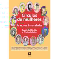 CÍRCULOS DE MULHERES: AS NOVAS IRMANDADES