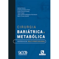 CIRURGIA BARIÁTRICA E METABÓLICA - ABORDAGEM MULTIPROFISSIONAL