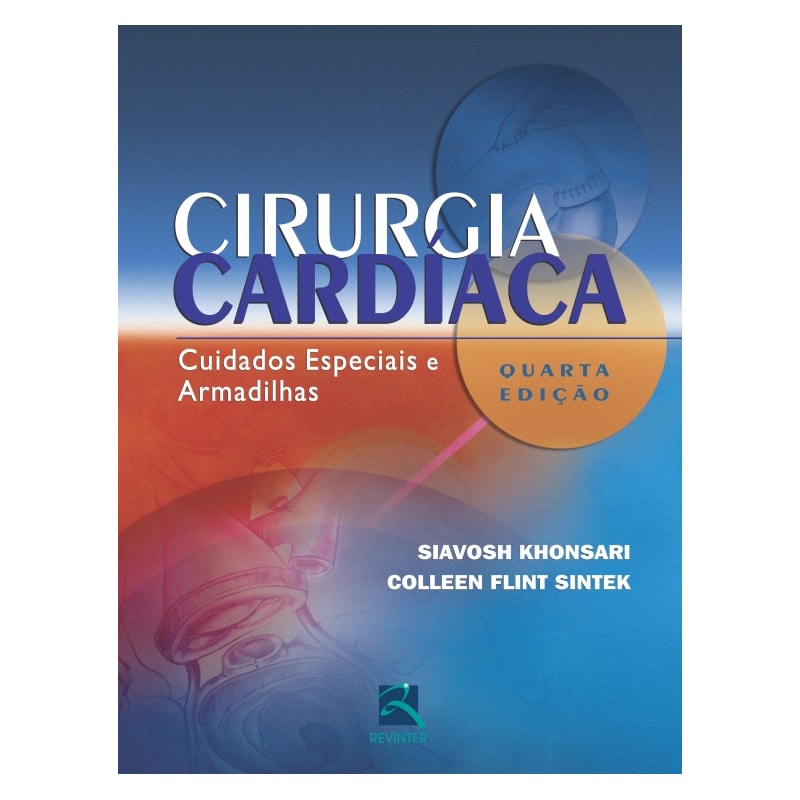 CIRURGIA CARDÍACA: CUIDADOS ESPECIAIS E ARMADILHAS