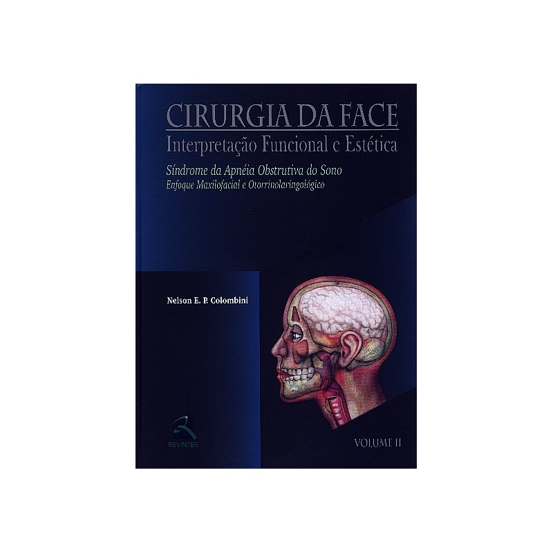 Cirurgia da face: interpretação funcional e estética - Síndrome da apnéia obstrutiva do sono - Enfoque maxilofacial e otorrinolaringológico