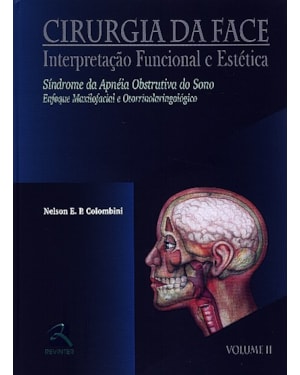 Cirurgia da face: interpretação funcional e estética - Síndrome da apnéia obstrutiva do sono - Enfoque maxilofacial e otorrinolaringológico