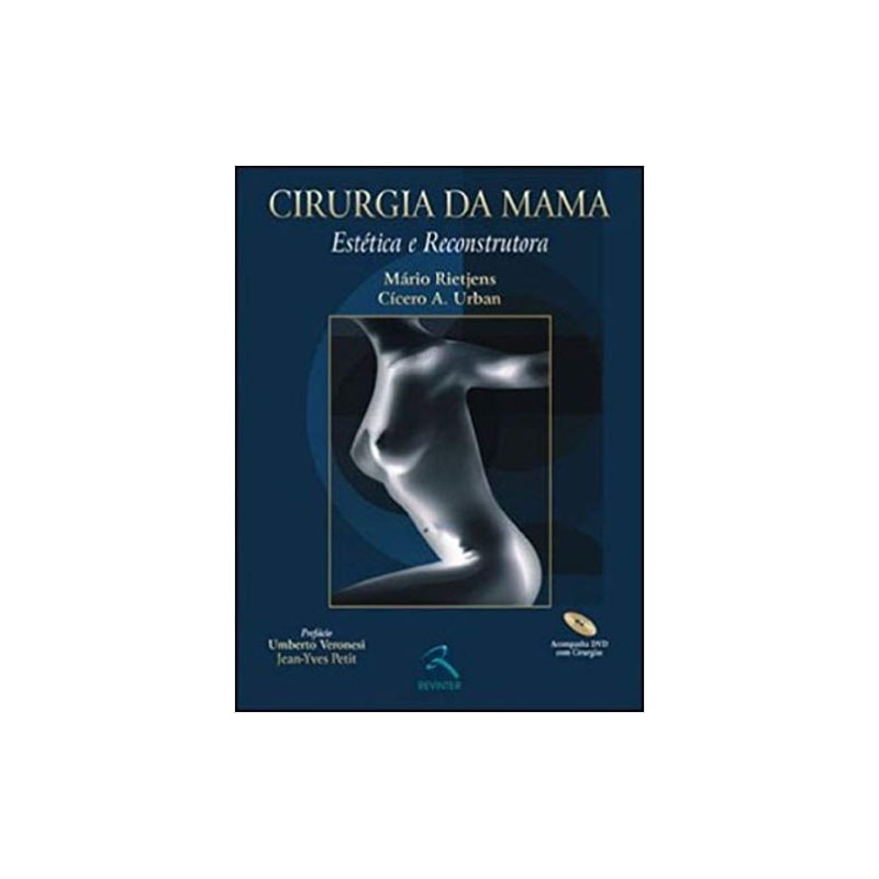 CIRURGIA DA MAMA: ESTÉTICA E RECONSTRUTORA