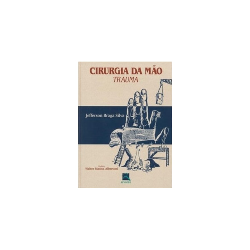 CIRURGIA DA MÃO: TRAUMA