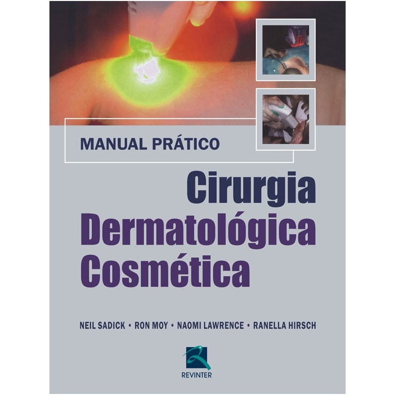 CIRURGIA DERMATOLOGICA COSMÉTICA: MANUAL PRÁTICO