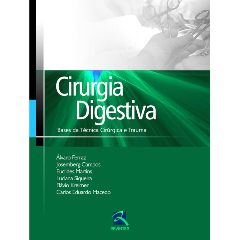 Cirurgia Digestiva: Bases da Técnica Cirúrgica e Trauma