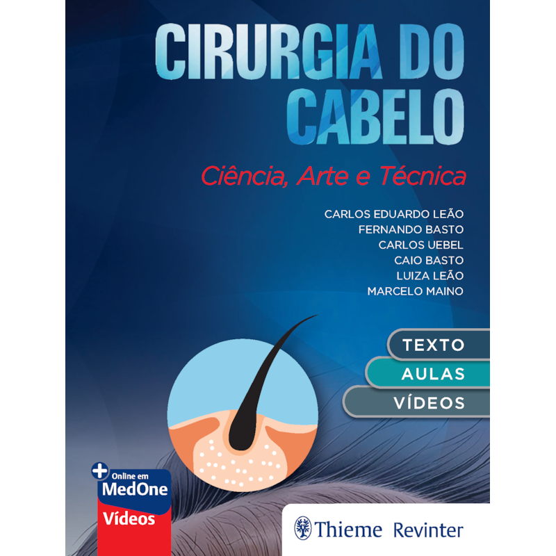 CIRURGIA DO CABELO: CIÊNCIA, ARTE E TÉCNICA