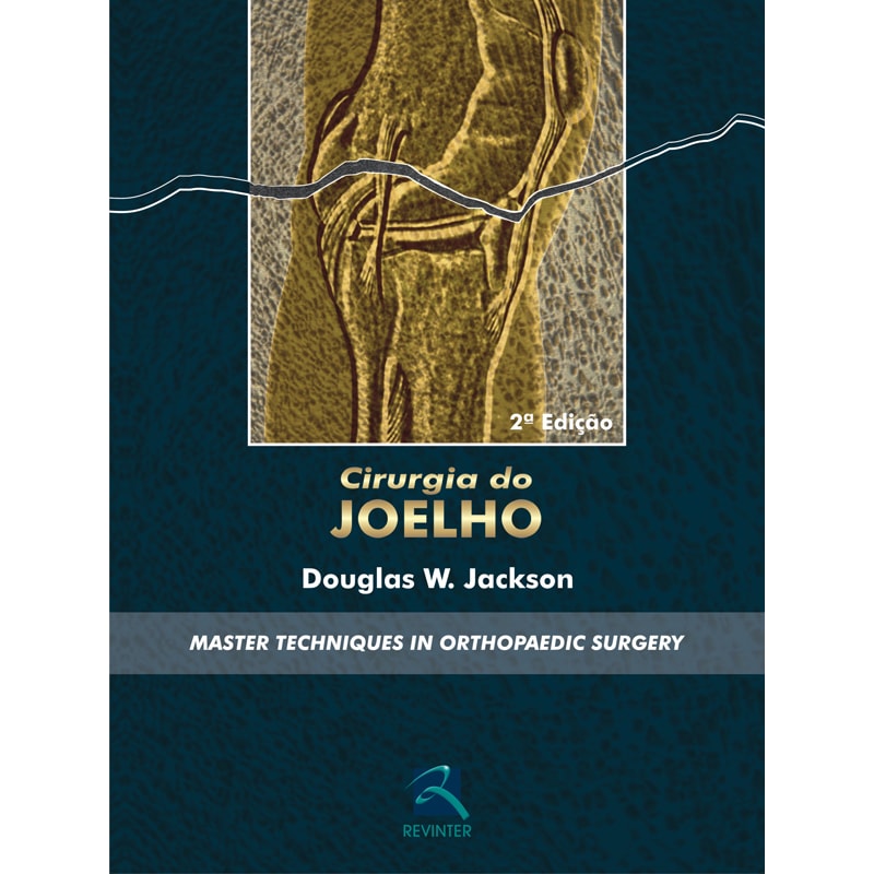 CIRURGIA DO JOELHO: MASTER TECHNIQUES IN ORTHOPAEDIC SURGERY