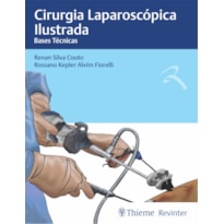 CIRURGIA LAPAROSCÓPICA ILUSTRADA: BASES TÉCNICAS