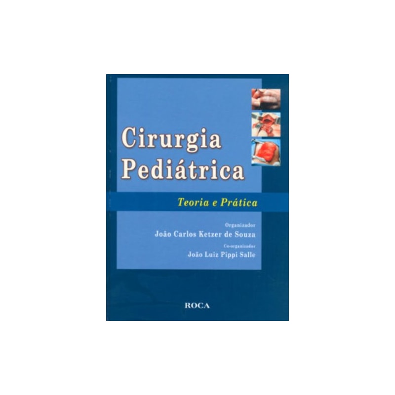 Cirurgia pediátrica: Teoria e prática
