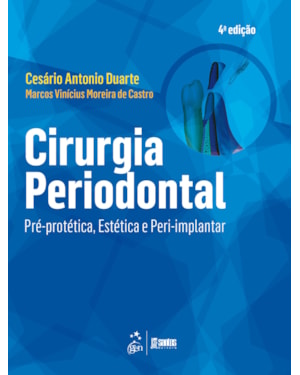 CIRURGIA PERIODONTAL - PRÉ-PROTÉTICA, ESTÉTICA E PERI-IMPLANTAR