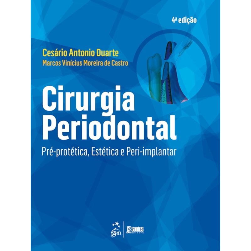 CIRURGIA PERIODONTAL - PRÉ-PROTÉTICA, ESTÉTICA E PERI-IMPLANTAR