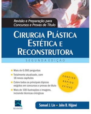 Cirurgia plástica estética e reconstrutora: revisão e preparação para concursos e provas de título