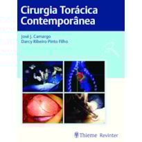 CIRURGIA TORÁCICA CONTEMPORÂNEA