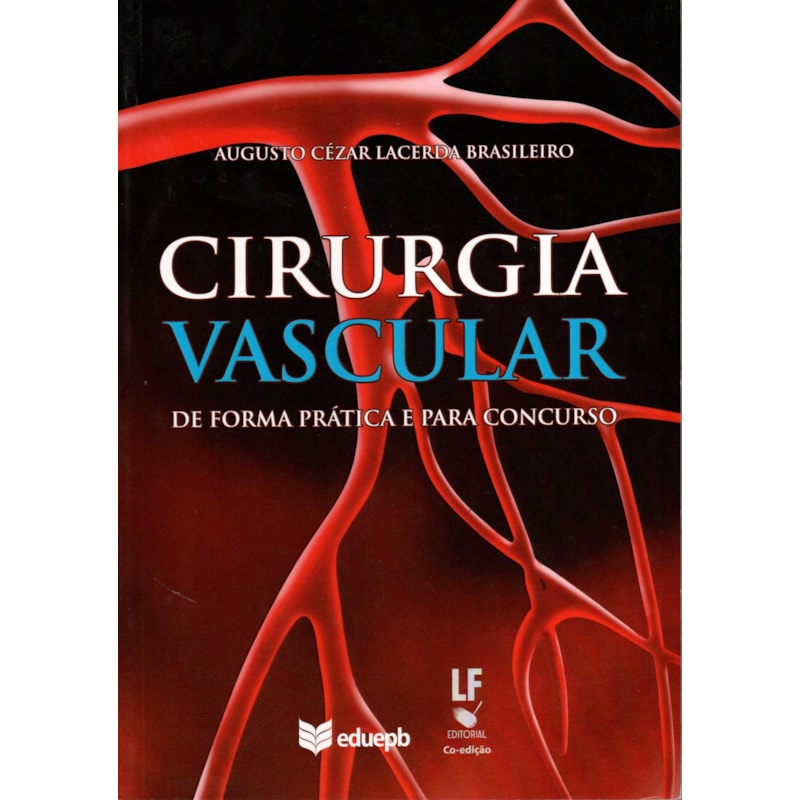 CIRURGIA VASCULAR DE FORMA PRÁTICA E PARA CONCURSO