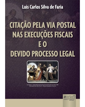 CITAÇÃO PELA VIA POSTAL NAS EXECUÇÕES FISCAIS E O DEVIDO PROCESSO LEGAL