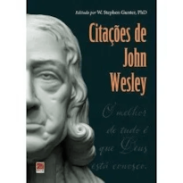 CITAÇÕES DE JOHN WESLEY