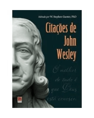 CITAÇÕES DE JOHN WESLEY