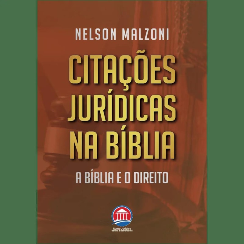 CITAÇÕES JURÍDICAS NA BÍBLIA - A BÍBLIA E O DIREITO