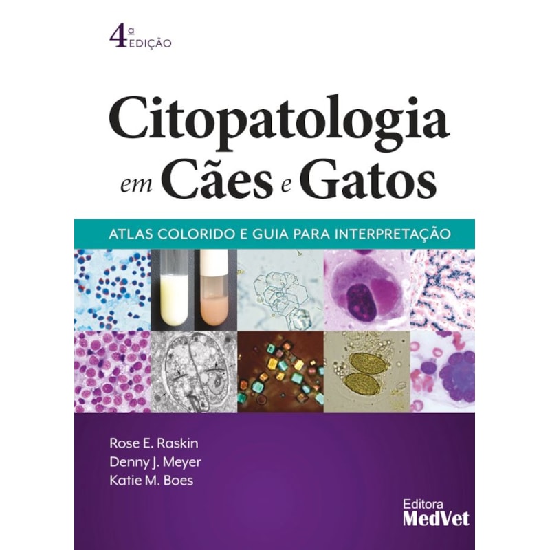 CITOPATOLOGIA EM CÃES E GATOS - ATLAS COLORIDO E GUIA PARA INTERPRETAÇÃO