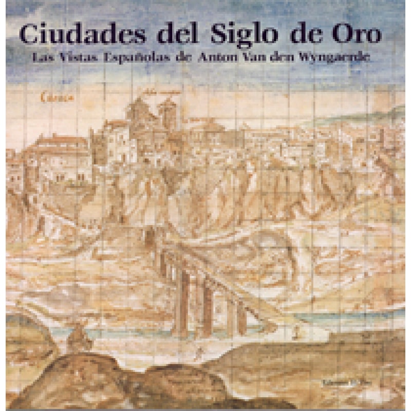 CIUDADES DEL SIGLO DE ORO