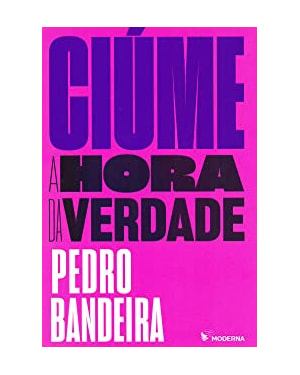 Ciúme - A hora da verdade