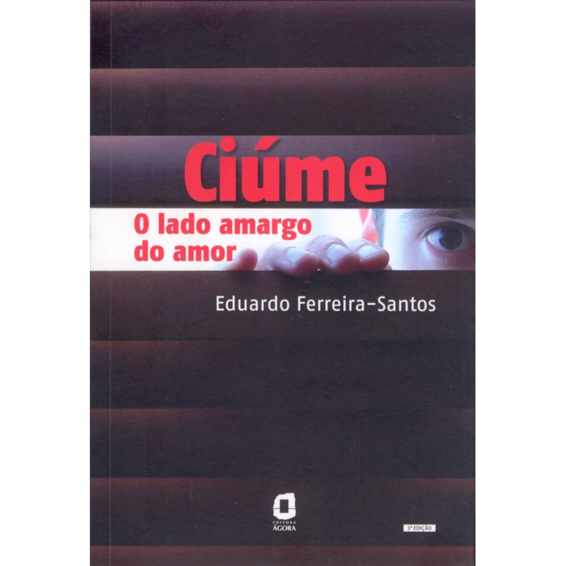 CIÚME: O LADO AMARGO DO AMOR