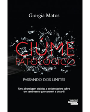 CIÚME PATOLÓGICO - PASSANDO DOS LIMITES
