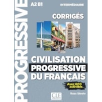 CIVILISATION PROGRESSIVE DU FRANCAIS - INTERMEDIAIRE - CORRIGES - 2EME EDITION