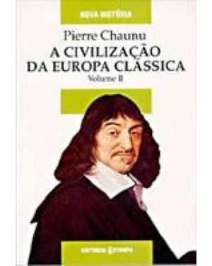 CIVILIZACAO DA EUROPA CLASSICA, A - VOL. II - COL. NOVA HISTORIA