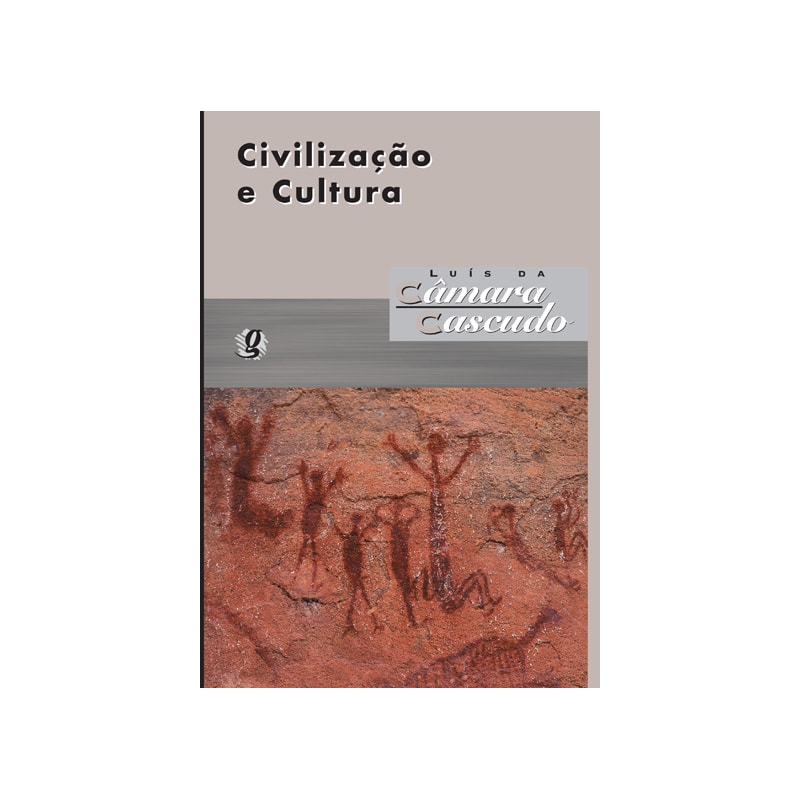 Civilização e cultura: luís da câmara cascudo