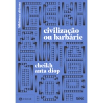 CIVILIZAÇÃO OU BARBÁRIE:: ANTROPOLOGIA SEM COMPLACÊNCIA