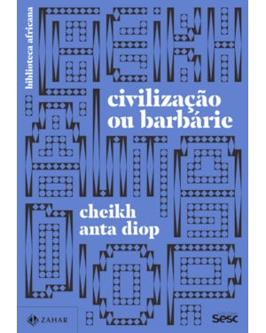 CIVILIZAÇÃO OU BARBÁRIE:: ANTROPOLOGIA SEM COMPLACÊNCIA