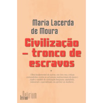 Civilização - tronco de escravos