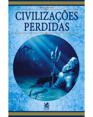 CIVILIZAÇÕES PERDIDAS