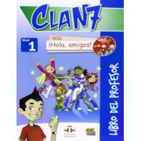 CLAN 7 CON HOLA, AMIGOS! 1 LIBRO DEL PROFESOR
