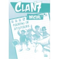 CLAN 7 NIVEL INICIAL CUADERNO ACTIVIDADES