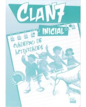 CLAN 7 NIVEL INICIAL CUADERNO ACTIVIDADES