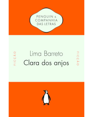 CLARA DOS ANJOS - NOTAS E TEXTOS CRÍTICOS DE GRANDES CRÍTICOS LITERÁRIOS